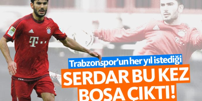 Trabzonspor'un her yıl istediği Serdar boşa çıktı