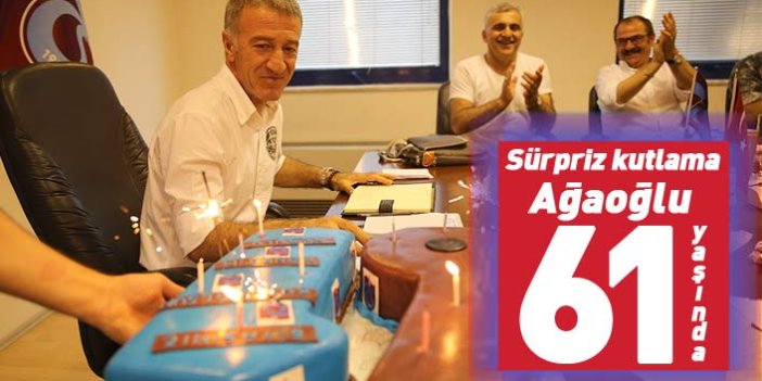 Trabzonspor Başkanı Ağaoğlu'na sürpriz kutlama