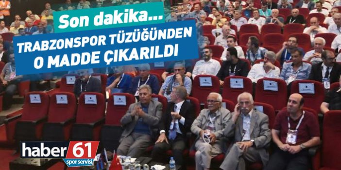 Trabzonspor tüzüğünde başkanlığa aday olma şartı maddesi çıkarıldı