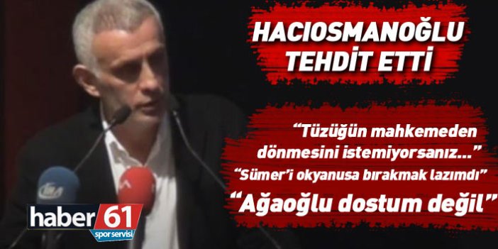 İbrahim Hacıosmanoğlu: Ağaoğlu'na telefonda 'dostum değilsin' dedim