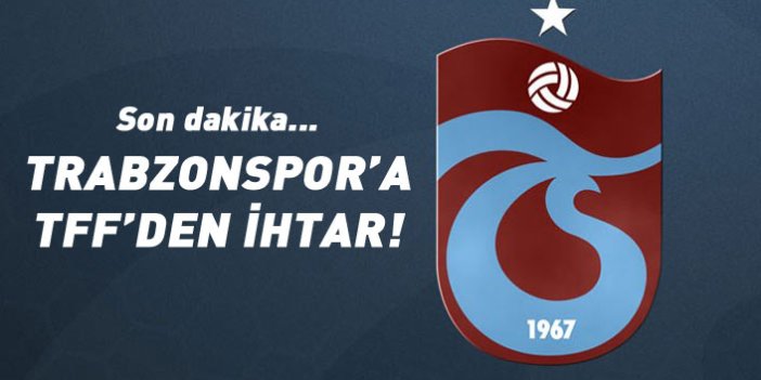 Son dakika... Trabzonspor'a ihtar cezası