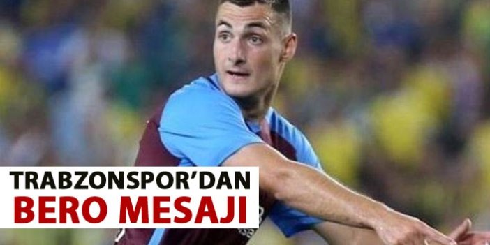 Trabzonspor’dan Bero mesajı