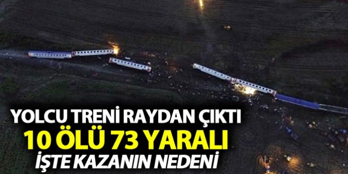 Yolcu treni raydan çıktı: 10 Ölü 73 yaralı