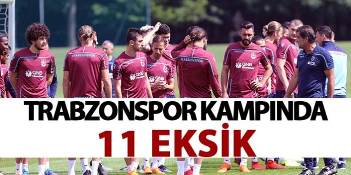 Trabzonspor kampında son durum