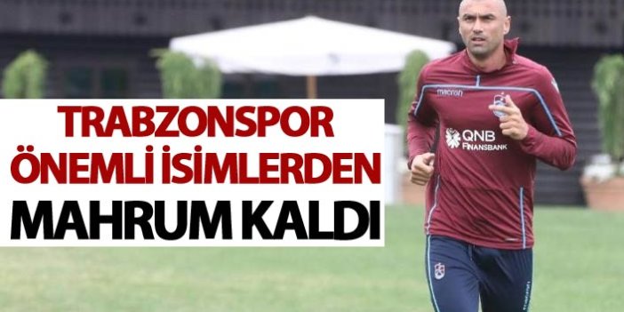 Trabzonspor önemli isimlerden mahrum kaldı