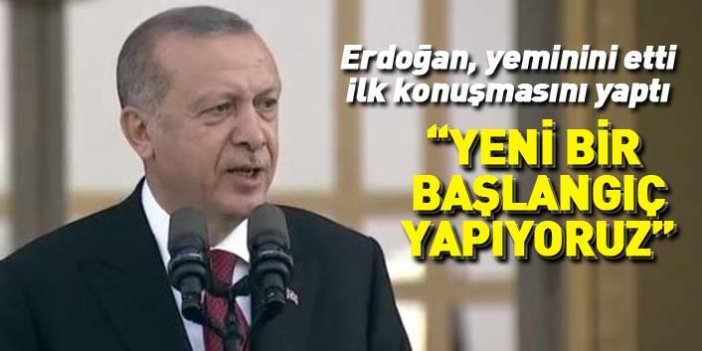 Cumhurbaşkanı Erdoğan'ın yemin sonrası ilk konuşması