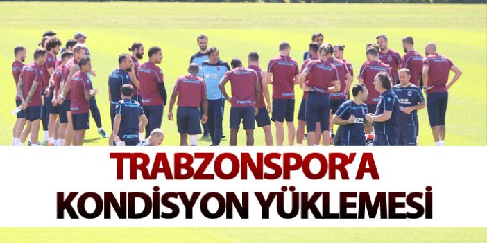 Trabzonspor'a kondisyon yüklemesi