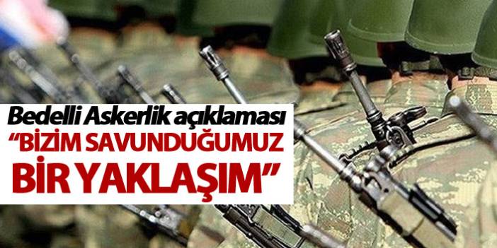 AK Partili Turan'dan flaş bedelli askerlik açıklaması