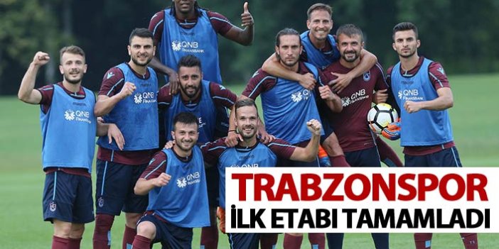 Trabzonspor ilk etap kampı tamamladı