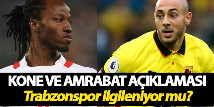 Trabzonspor'dan Kone ve Amrabat açıklaması