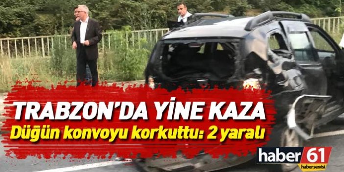Trabzon'da düğün konvoyu kaza yaptı