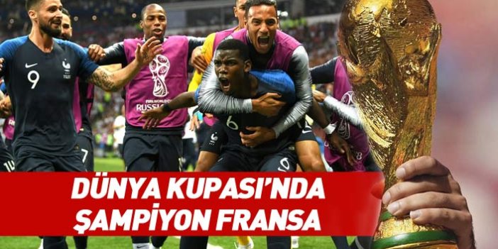 2018 Dünya Kupası'nın şampiyonu Fransa