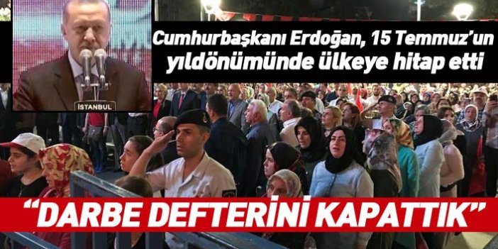 Cumhurbaşkanı Erdoğan Şehitler Köprüsü'nden ülkeye seslendi