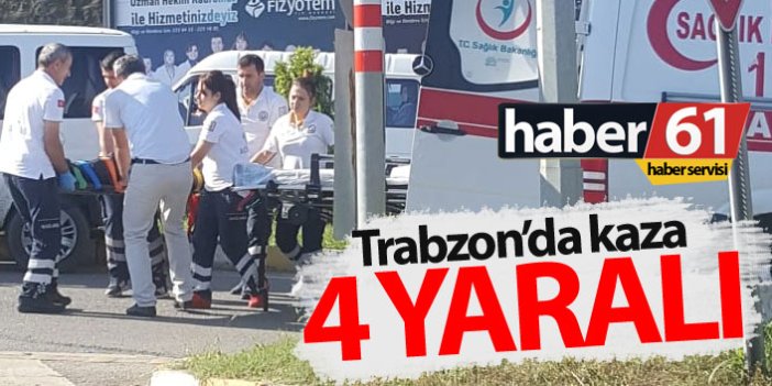 Trabzon'da kaza: 4 yaralı