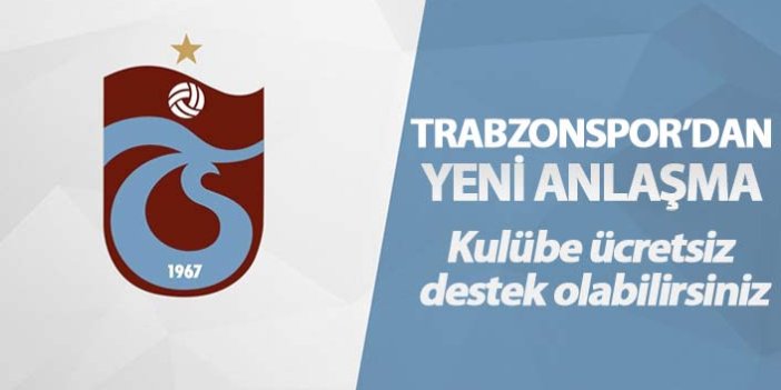 Trabzonspor'dan yeni anlaşma!