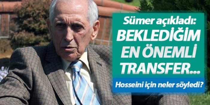 Trabzonspor'da Özkan Sümer'in beklediği en önemli transfer