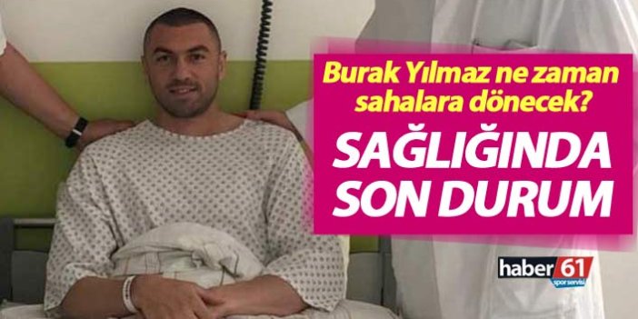 Trabzonsporlu Burak Yılmaz’ın sağlığında son durum… Başkan Ağaoğlu açıkladı