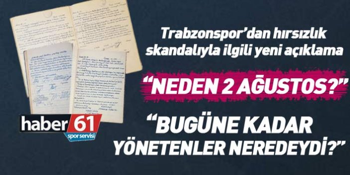 Trabzonspor'dan hırsızlık skandalıyla ilgili açıklama: Bugüne kadar yönetenler neredeydi?