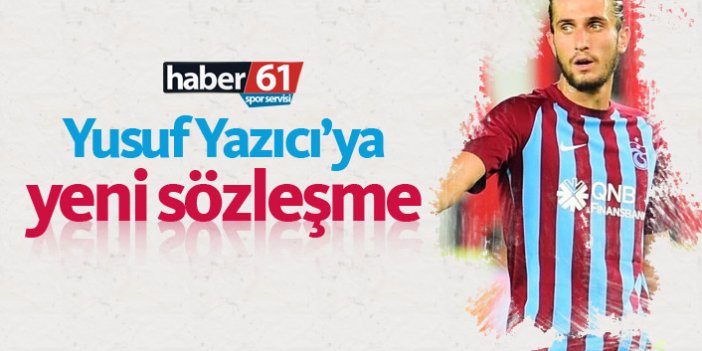 Trabzonspor'da Yusuf Yazıcı'ya yeni sözleşme