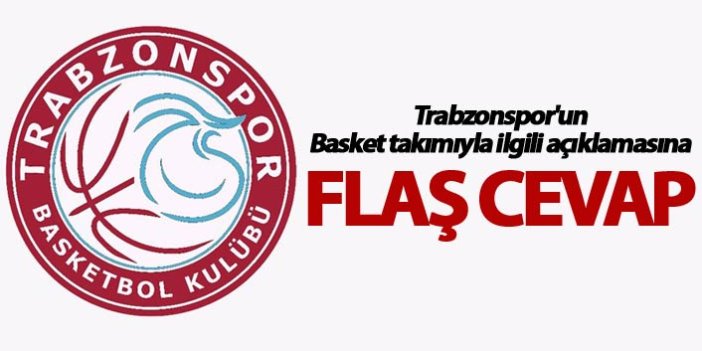 Trabzonspor'un Basket takımı ile ilgili açıklamasına flaş cevap