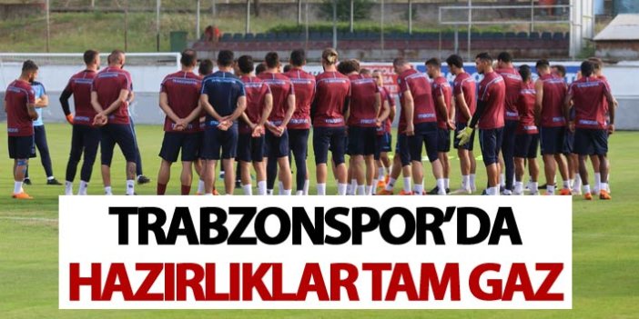Trabzonspor'da hazırlıklar tam gaz