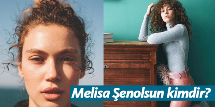 Melisa Şenolsun kimdir, nerelidir, kaç yaşındadır?