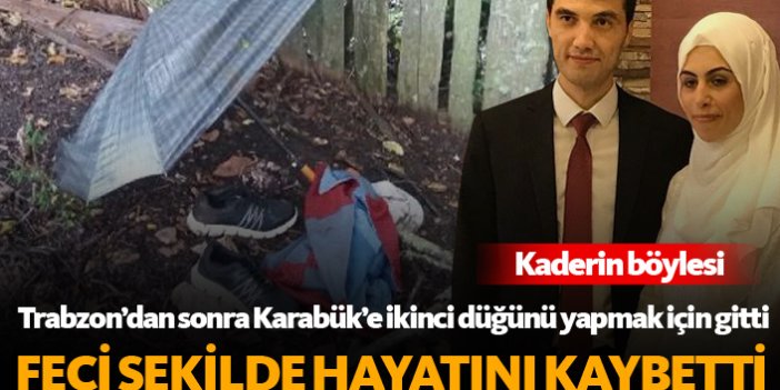 Trabzon'da evlenen savcı ikinci düğün öncesi feci şekilde hayatını kaybetti