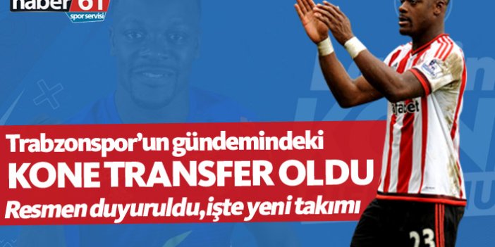 Trabzonspor'un gündemindeki Kone transfer oldu
