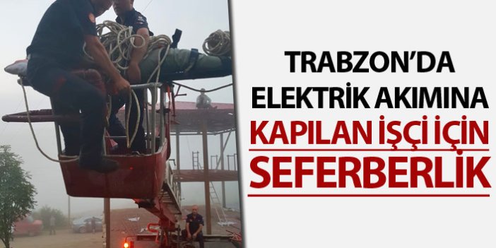 Trabzon'da akıma kapılan işçi için seferber oldular