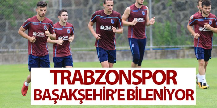 Trabzonspor Başakşehir'e bileniyor