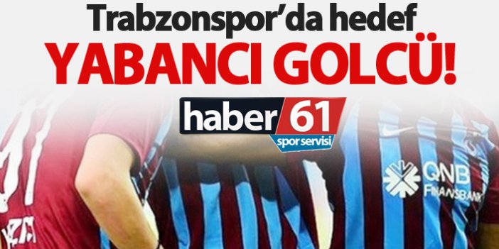 Trabzonspor'da hedef golcü