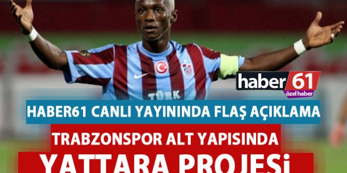 Canlı yayında flaş açıklama! Trabzonspor'da Yattara projesi