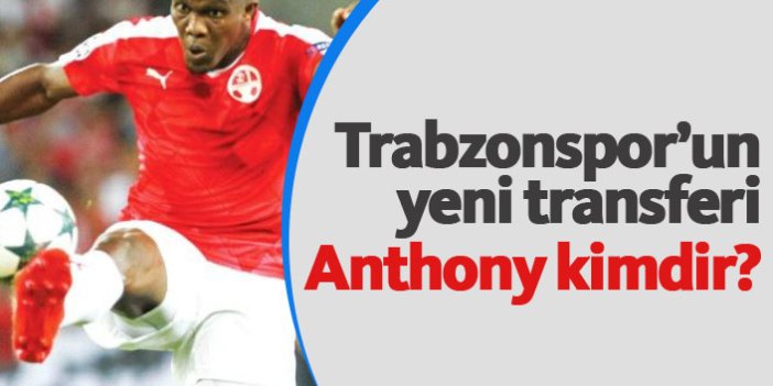 Trabzonspor'un yeni transferi Anthony Nwakaeme kimdir?