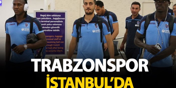 Trabzonspor kafilesi İstanbul'da!
