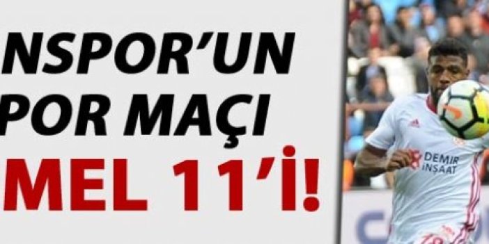 Trabzonspor'un muhtemel Sivas 11'i