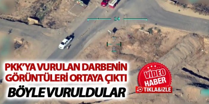 PKK'ya vurulan darbenin görüntüleri ortaya çıktı - Böyle vuruldular