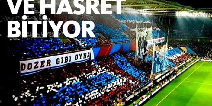 Trabzonspor'da hasret bitiyor