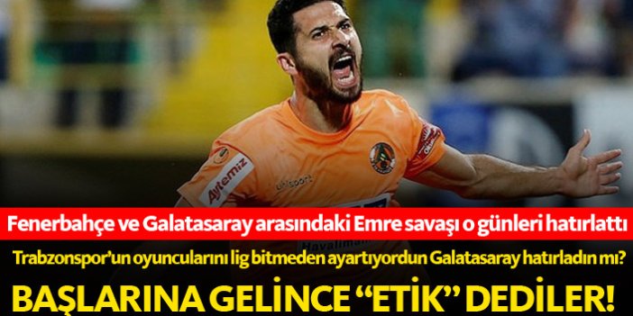 Fenerbahçe ve Galatasaray arasında ‘Emre’ savaşı 