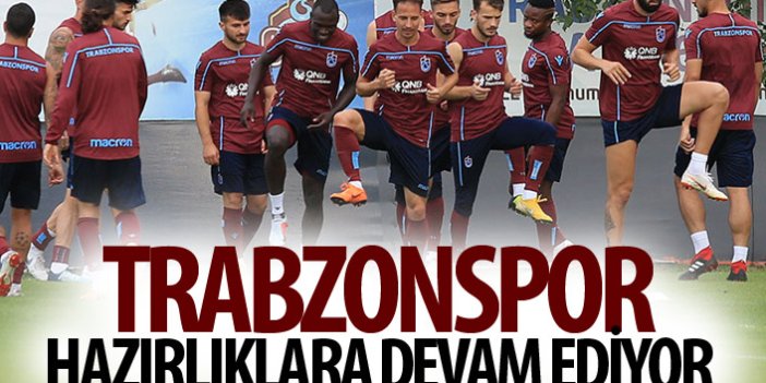 Trabzonspor Ankaragücü hazırlıklarına devam ediyor