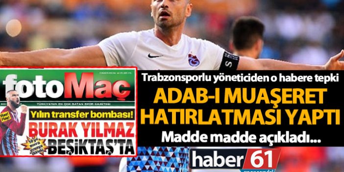 Trabzonsporlu yöneticiden o gazeteye Burak Yılmaz çıkışı!