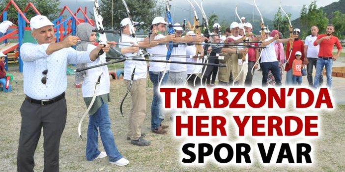 Trabzon'da her yerde spor var
