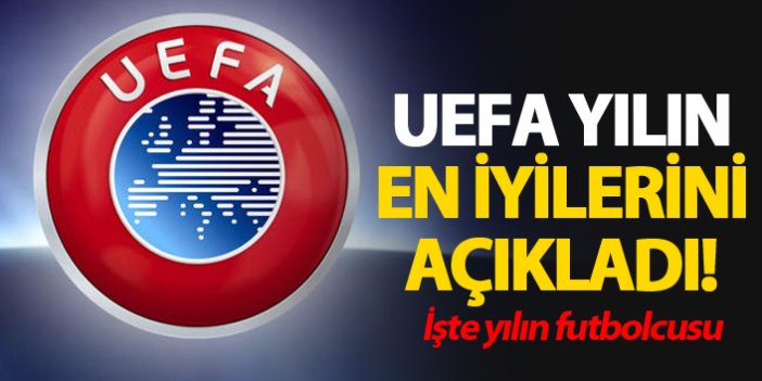 UEFA yılın en iyilerini açıkladı