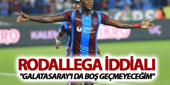 Rodallega: "Galatasaray'ı da boş geçmeyeceğim"