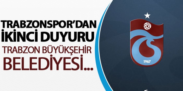 Trabzonspor'dan ikinci duyuru