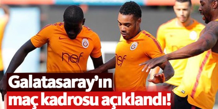 Galatasaray'ın maç kadrosu belli oldu