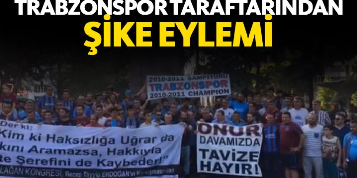 Trabzonspor taraftarı şike eylemi düzenledi
