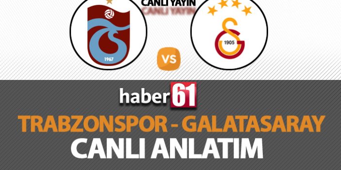 Trabzonspor - Galatasaray / CANLI