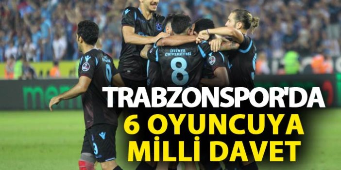 Trabzonspor'da 6 oyuncuya milli davet