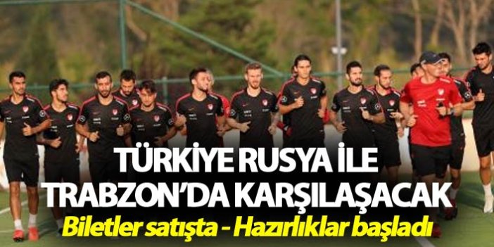 Türkiye Rusya ile Trabzon'da karşılaşacak