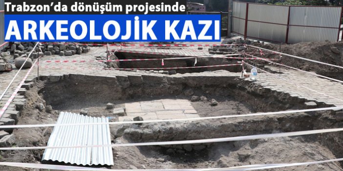 Trabzon'da arkeolojik kazı çalışması